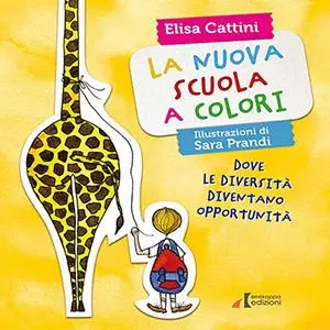 «La nuova scuola a colori» by Elisa Cattini