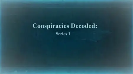 Sci Ch - Conspiracies Decoded: Series 1 (2020)