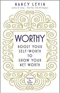 Worthy: Boost Your Self-Worth to Grow Your Net Worth [Repost]