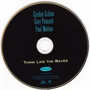Gordon Grdina, Gary Peacock, Paul Motian - Think Like The Waves (2006) {Songlines}
