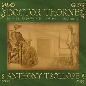 «Doctor Thorne» by Anthony Trollope