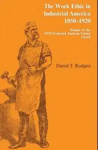 The Work Ethic in Industrial America, 1850-1920 (repost)