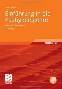 Einführung in die Festigkeitslehre: Lehr- und Übungsbuch (Repost)