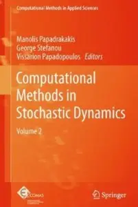 Computational Methods in Stochastic Dynamics: Volume 2