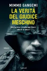 Mimmo Gangemi - La verità del giudice meschino