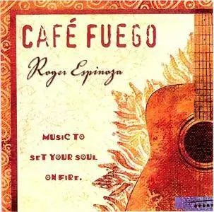Roger Espinoza - Cafe Fuego (2002)