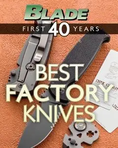 BLADE's Best Factory Knives: The Best Factory Knives of BLADE's First 40 Years (Repost)