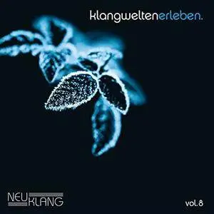 VA - Neuklang Klangwelten Erleben Vol.8 (2018)