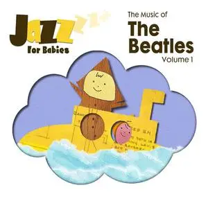 Jazz For Babies - The Music Of The Beatles: Volume 1 & 2 (2020)