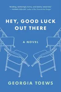 Hey, Good Luck Out There