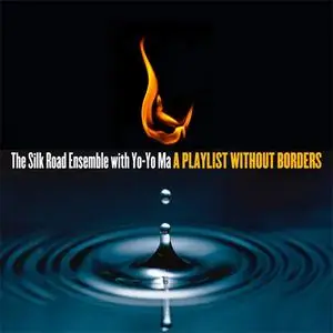 The Silk Road Ensemble with Yo-Yo Ma - A Playlist Without Borders (2013) {Masterworks}