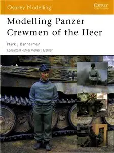 Osprey Modelling 08 - Modelling Panzer Crewman of the Heer