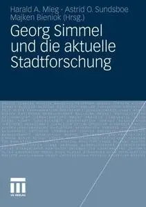 Georg Simmel und die aktuelle Stadtforschung