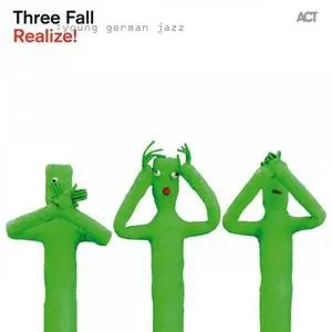 Three Fall - Realize! (2013) [Official Digital Download]