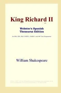 King Richard II (Webster's Spanish Thesaurus Edition)