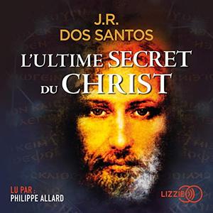 José Rodrigues dos Santos, "L'ultime secret du Christ"