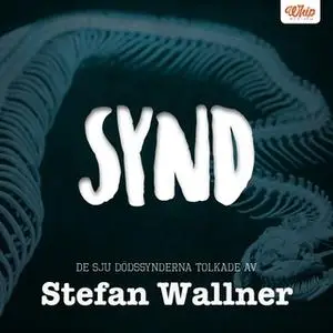 «SYND - De sju dödssynderna tolkade av Stefan Wallner» by Stefan Wallner