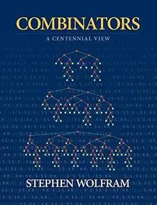 Combinators: A Centennial View