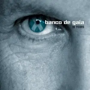 Banco De Gaia - 10 Years (2002)