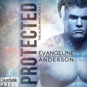 «Protected» by Evangeline Anderson