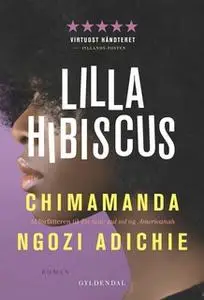 «Lilla hibiscus» by Chimamanda Ngozi Adichie