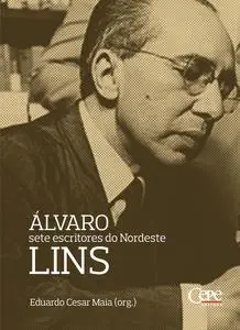 «Álvaro Lins: sete escritores do Nordeste» by Eduardo Cesar Maia