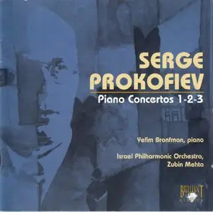 Sergey Prokofiev - Piano Concertos 1-2-3  (Yefim Bronfman - Zubin Mehta - Israel Philharmonic Orchestra)