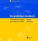 Das große Euro-Handbuch: Praxis der Währungsumstellung und Strategien für neue Märkte. Band 1