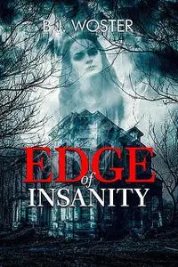 «Edge of Insanity» by B.J. Woster, Barbara Woster