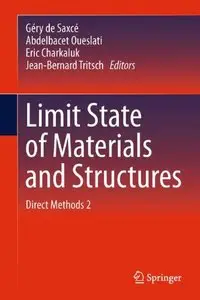 Limit State of Materials and Structures: Direct Methods 2 (Repost)
