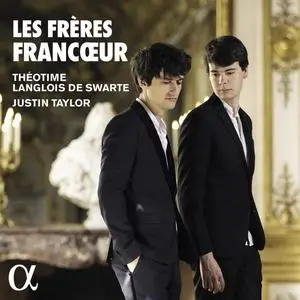Justin Taylor & Théotime Langlois de Swarte - Les frères Francœur (2022)