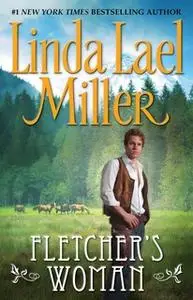 «Fletcher's Woman» by Linda Lael Miller