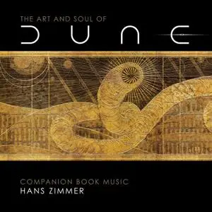 Hans Zimmer - The Art and Soul of Dune (Companion Book Music) (2021) [Official Digital Download]