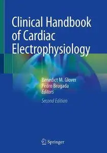 Clinical Handbook of Cardiac Electrophysiology (Repost)