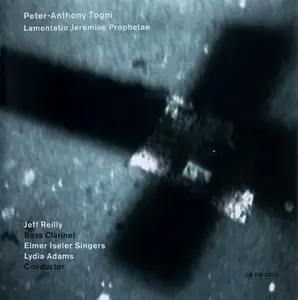 Peter-Anthony Togni: Lamentatio Jeremiae Prophetae (2010, ECM)