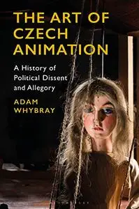 The Art of Czech Animation: A History of Political Dissent and Allegory