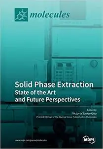 Solid Phase Extraction: State of the Art and Future Perspectives