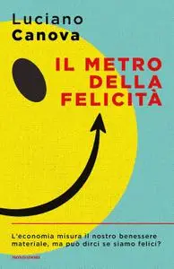 Luciano Canova - Il metro della felicità