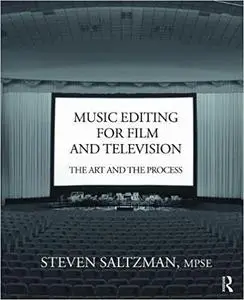 Music Editing for Film and Television: The Art and the Process