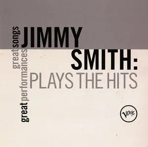 Jimmy Smith - Plays The Hits: Great Songs, Great Performances (2010)