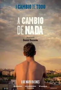 A cambio de nada / Nothing in Return (2015)