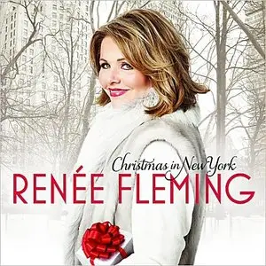 Renee Fleming - Christmas In New York (2014)