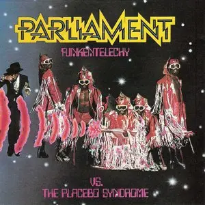Parliament - Funkentelechy vs. The Placebo Syndrome (1977) {1990 Casablanca} **[RE-UP]**