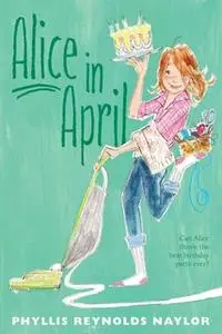 «Alice in April» by Phyllis Reynolds Naylor