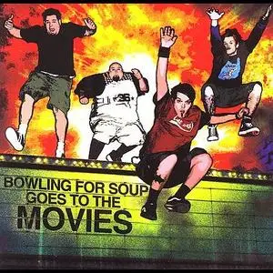 Bowling For Soup - Bowling For Soup Goes To The Movies (2005)