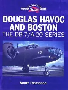 Douglas Havoc and Boston.The DB-7/A-20 Series (Crowood Aviation Series)