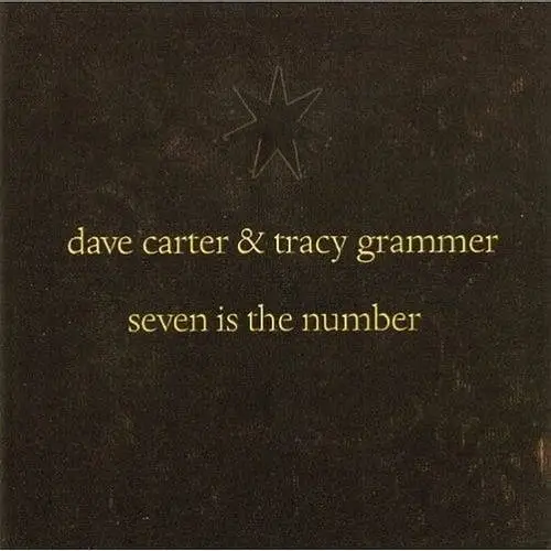 Dave Carter & Tracy Grammer - Seven is the Number (2006)