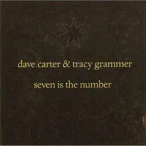 Dave Carter & Tracy Grammer - Seven is the Number (2006)