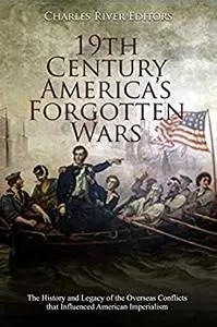 19th Century America’s Forgotten Wars