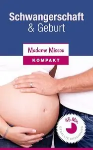 Schwangerschaft & Geburt - Der kleine Ratgeber für Anfängerinnen (Repost)